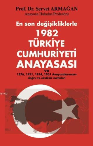 En son değişikliklerle 1982 Türkiye Cumhuriyeti Anayasası; ve 1976, 19