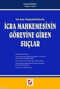 En Son Değişikliklerle İcra Mahkemesinin Görevine Giren Suçlar | İsmai