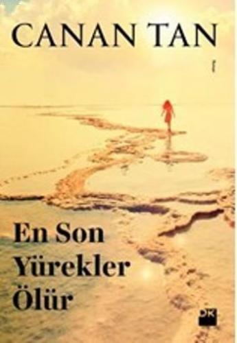 En Son Yürekler Ölür | Canan Tan | Doğan Kitap