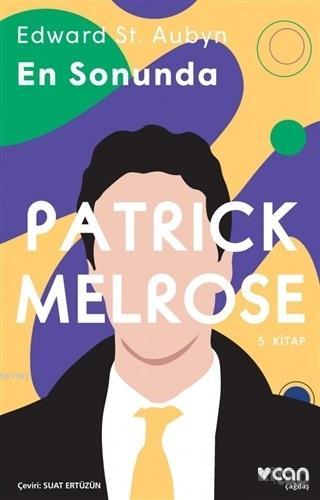 En Sonunda - Patrick Melrose 5. Kitap | Edward St. Aubyn | Can Yayınla