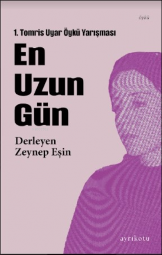 En Uzun Gün | Zeynep Eşin | Ayrıkotu Yayınları