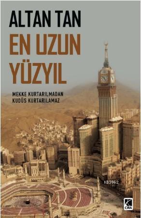 En Uzun Yüzyıl | Altan Tan | Çıra Yayınları