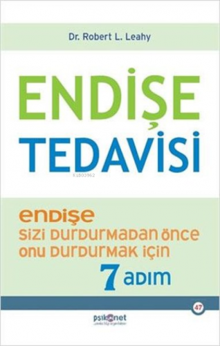 Endişe Tedavisi | Robert L. Leahy | Psikonet