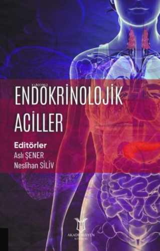 Endokrinolojik Aciller | Aslı Şener | Akademisyen Kitabevi