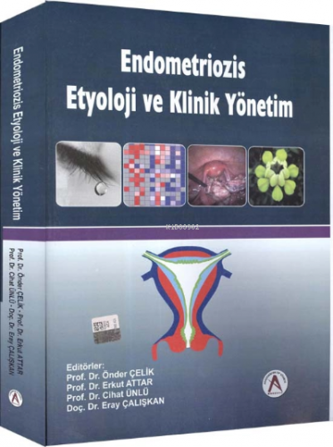 Endometriozis etyoloji ve klinik yönetim | Erkut Attar | Akademisyen K