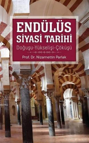 Endülüs Siyasi Tarihi (Kutulu 3 Kitap) | Nizamettin Parlak | Hikmet Ev