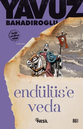 Endülüs'e Veda | Yavuz Bahadıroğlu | Nesil Yayınları