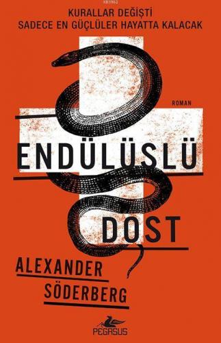 Endülüslü Dost | Alexander Söderberg | Pegasus Yayıncılık