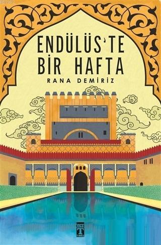 Endülüs'te Bir Hafta | Rana Demiriz | Genç Timaş