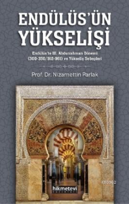 Endülüsün Yükselişi | Nizamettin Parlak | Hikmet Evi Yayınları