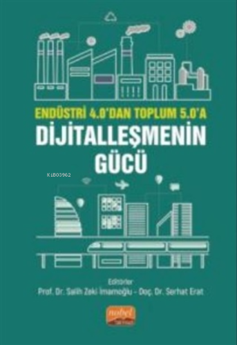 Endüstri 4.0’dan Toplum 5.0’a: Dijitalleşmenin Gücü | Salih Zeki İmamo