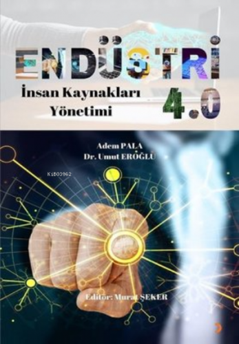 Endüstri 4.0 ;İnsan Kaynakları Yönetimi | Umut Eroğlu | Cinius Yayınla