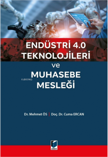 Endüstri 4.0 Teknolojileri ve Muhasebe Mesleği | Cuma Ercan | Adalet Y