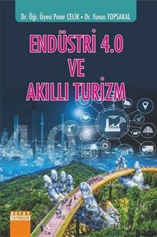 Endüstri 4.0 ve Akıllı Turizm | Pınar Çelik | Detay Yayıncılık