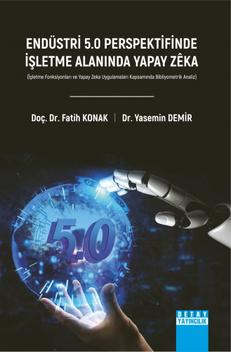 Endüstri 5.0 Perspektifinde İşletme Alanında Yapay Zeka ;(İşletme Fonk