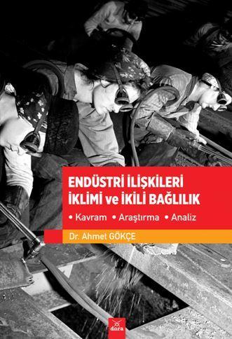 Endüstri İlişkileri İklimi ve İkili Bağlılık | Ahmet Gökçe | Dora Yayı