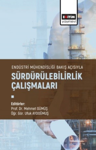 Endüstri Mühendisliği Bakış Açısıyla Sürdürülebilirlik Çalışmaları | M