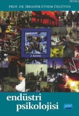 Endüstri Psikolojisi | İbrahim Ethem Özgüven | Nobel Akademik Yayıncıl