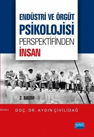 Endüstri ve Örgüt Psikolojisi Perspektifinden İnsan | Aydın Çivilidağ 