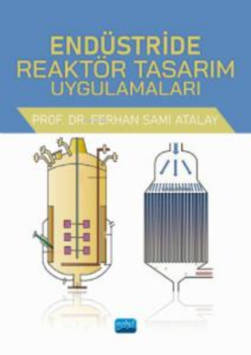 Endüstride Reaktör Tasarım Uygulamaları | Ferhan Sami Atalay | Nobel A