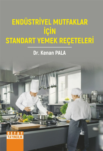 Endüstriyel Mutfaklar İçin Standart Yemek Reçeteleri | Kenan Pala | De