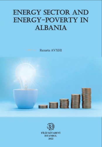 Energy sector and energy-poverty in albania | Rezarta Avxhı | Filiz Ki