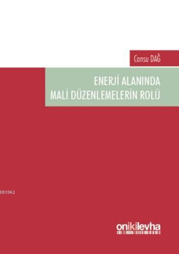 Enerji Alanında Mali Düzenlemelerin Rolü | Cansu Dağ | On İki Levha Ya