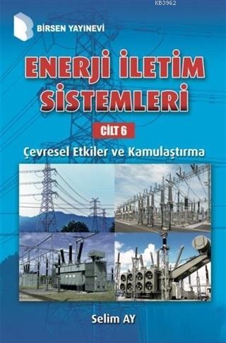 Enerji İletim Sistemleri Cilt 6; Çevresel Etkiler ve Kamulaştırma | Se