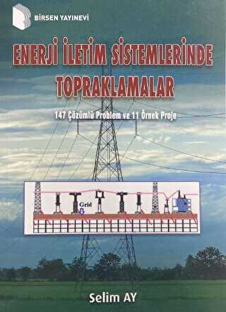 Enerji İletim Sistemlerinde Topraklamalar | Selim Ay | Birsen Yayınevi