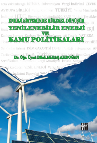 Enerji Sistemindeki Küresel Dönüşüm Yenilenebilir Enerji ve Kamu Polit