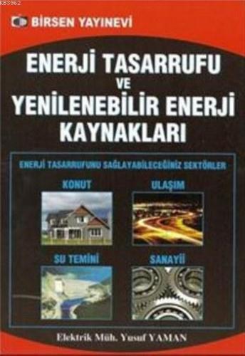 Enerji Tasarrufu ve Yenilenebilir Enerji Kaynakları | Yusuf Yaman | Bi