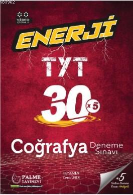 Enerji TYT Coğrafya 30 Deneme Sınavı | Işıl Semen | Palme Yayınevi