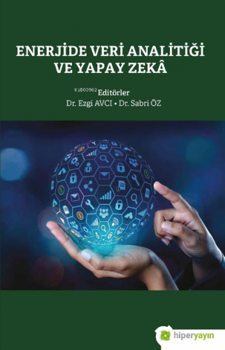 Enerjide Veri Analitiği ve Yapay Zekâ | Sabri Öz | Hiper Yayınları