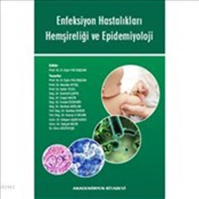 Enfeksiyon Hastalıkları Hemşireliği ve Epidemiyoloji | Belçin Yoldaşca