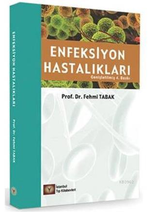 Enfeksiyon Hastalıkları | Fehmi Tabak | İstanbul Tıp Kitabevi