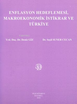 Enflasyon Hedeflemesi, Makro Ekonomik İstikrar ve Türkiye | Deniz Giz 