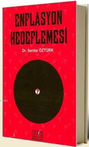 Enflasyon Hedeflemesi | Serdar Öztürk | Derin Yayınları