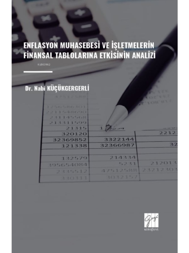 Enflasyon Muhasebesi ve İşletmelerin Finansal Tablolarına Etkisinin An