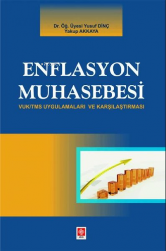 Enflasyon Muhasebesi - VUK/TMS Uygulamaları ve Karşılaştırması | Yakup