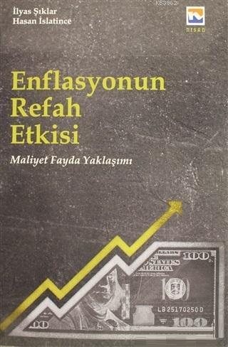 Enflasyonun Refah Etkisi; Maliyet Fayda Yaklaşımı | İlyas Şıklar | Nis