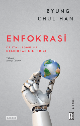 Enfokrasi;Dijitalleşme ve Demokrasinin Krizi | Byung-Chul Han | Ketebe