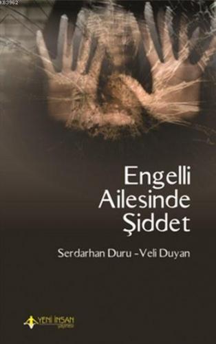 Engelli Ailesinde Şiddet; Kadına Yönelik Şiddetin Ortaya Çıkışında Zih