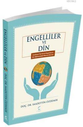 Engelliler ve Din | Saadettin Özdemir | C Planı Yayınları