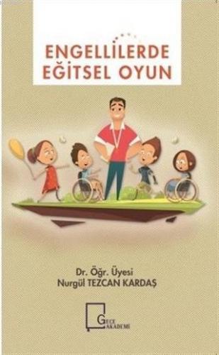 Engellilerde Eğitsel Oyun | Nurgül Tezcan Kardaş | Gece Akademi