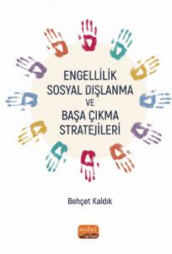 Engellilik, Sosyal Dışlanma ve Başa Çıkma Stratejileri | Behçet Kaldık