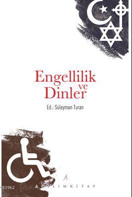 Engellilik ve Dinler | Süleyman Turan | Açılım Kitap