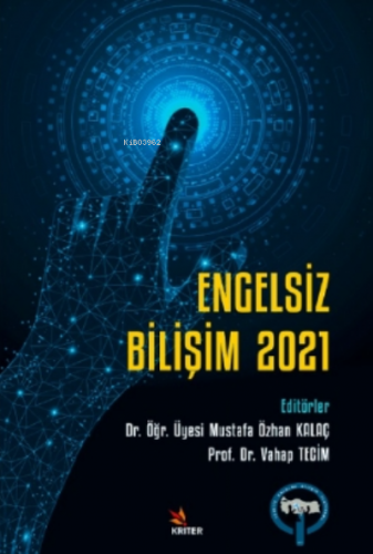 Engelsiz Bilişim 2021 | Mustafa Özhan Kalaç | Kriter Yayınları