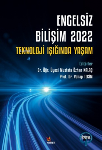 Engelsiz Bilişim 2022: Teknoloji Işığında Yaşam | Mustafa Özhan Kalaç 