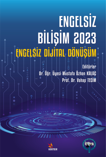 Engelsiz Bilişim 2023;Engelsiz Dijital Dönüşüm | Vahap Tecim | Kriter 