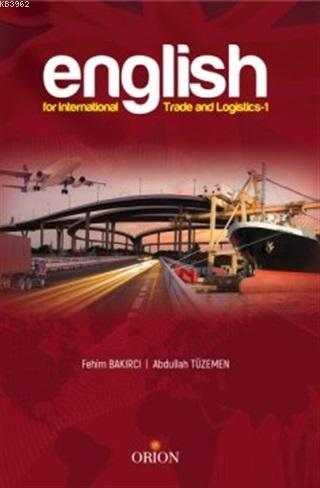 English For International Trade and Logistics | Fehim Bakırcı | Orion 